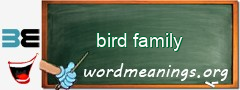 WordMeaning blackboard for bird family